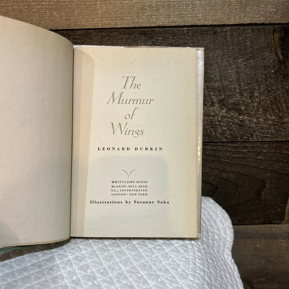 THE MURMUR OF WINGS Leonard Dubkin HC 1944 2nd Printing ILLUS Susanne Suba